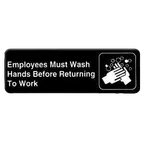 image of Thunder Group PLIS9325BK Information Symbol Sign, 9" X 3" "Employees Must Wash Hands Before Returning To Work"