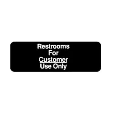Winco SGN-317 Restrooms For Customer Use Only Sign - Black and White, 9" x 3"