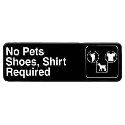 Thunder Group PLIS9319BK Information Symbol Sign, 9" X 3" "No Pets/Shoes Shirt Required", Self-Adhesive Backing