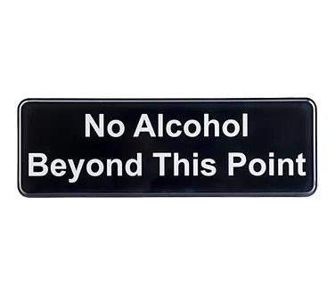 TableCraft Products 394561 No Alcohol Beyond This Point Sign, 3" x 9", White/Black, Plastic, Adhesive