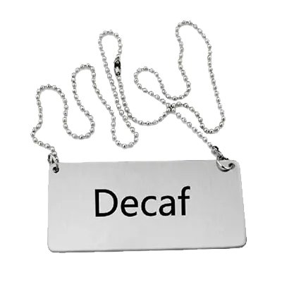 Omcan USA 80133 Decaf Beverage Sign, Hanging Chain, Stainless Steel, 6" x 2"