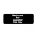 Winco SGN-317 Restrooms For Customer Use Only Sign - Black and White, 9" x 3" 1 image