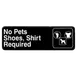 Thunder Group PLIS9319BK Information Symbol Sign, 9" X 3" "No Pets/Shoes Shirt Required", Self-Adhesive Backing 1 image