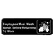 Thunder Group PLIS9325BK Information Symbol Sign, 9" X 3" "Employees Must Wash Hands Before Returning To Work" 1 image