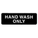 Thunder Group PLIS9333BK Information Symbol Sign, 9" X 3" "Hand Wash Only", Self-Adhesive Backing 1 image