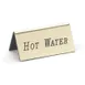 Cal-Mil 228-3-011 Beverage Tent Sign Hot Water, 3" W x 1-1/2" H Gold Metal Tabletop Display 1 image
