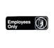 TableCraft Products 394506 Compliance Sign, 3" x 9", Employees Only, White on Black, Plastic - 1/Each 1 image
