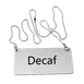 Omcan USA 80133 Decaf Beverage Sign, Hanging Chain, Stainless Steel, 6" x 2" 1 image