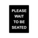 CAC China CCSN-WT2 Stanchion Sign - “Please Wait To Be Seated" White on Black 12" - 1/Case 1 image