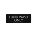 CAC China SCE3-HW06 Compliance Sign, 9" x 3", English, Hand Wash Only, Heavy-Duty Plastic, Black 1 image